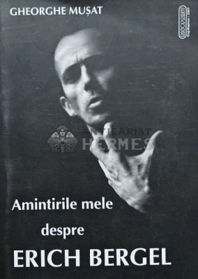 Amintirile mele despre Erich Bergel - 2008 - Gheorghe Musat (@E52) foto
