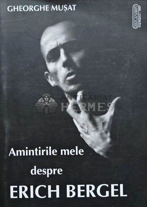 Amintirile mele despre Erich Bergel - 2008 - Gheorghe Musat (@E52)