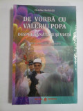 DE VORBA CU VALERIU POPA DESPRE SANATATE SI VIATA (contine DVD) - Ovidiu HARBADA