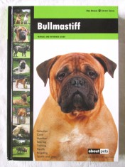 &quot;BULLMASTIFF. Manual and Reference Guide&quot;, Dog Breeds. Expert Series, 2011. Manual rase de caini. Carte noua