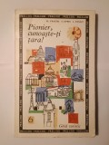 Fl. Frazzei; T. Opriș; L. Panait - Pionier, cunoaște-ți țara! (ghid turistic; 1968)