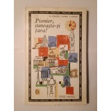 Fl. Frazzei; T. Opriș; L. Panait - Pionier, cunoaște-ți țara! (ghid turistic; 1968)