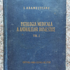 Patologie Medicala A Animalelor Domestice Vol. I - I. Adamesteanu ,554086