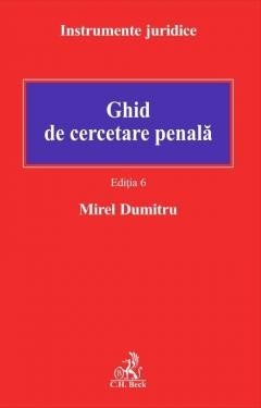 Ghid de cercetare penala, Mirel Dumitru