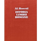 Istoria limbii romane. De la origini pana in secolul al XVII-lea - 1978 - Alexandru Rosetti (AL211)