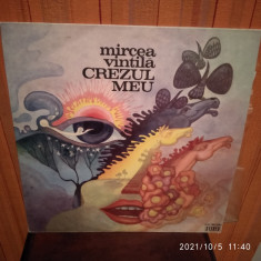 -Y- MIRCEA VINTILA - CREZUL MEU - DISC VINIL foto