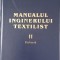MANUALUL INGINERULUI TEXTILIST , TRATAT DE INGINERIE TEXTILA , VOLUMUL II, PARTEA A , coordonator general ARISTIDE DODU , 2003