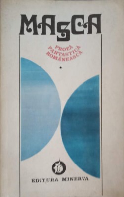 MASCA, PROZA FANTASTICA ROMANEASCA VOL.1-COLECTIV-222126 foto