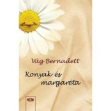 Konyak &eacute;s margar&eacute;ta - V&aacute;g Bernadett