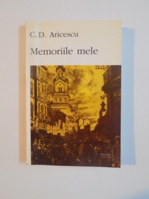 MEMORIILE MELE de C.D. ARICESCU , 2002 foto