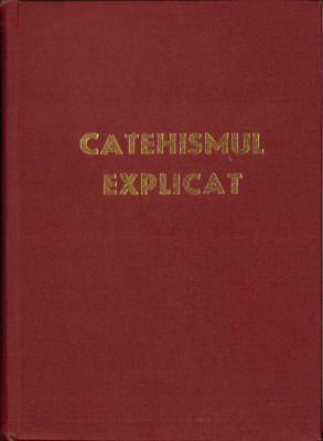 HST C2172 Catehismul explicat 1979 Arhiepiscopia romano-catolică București foto