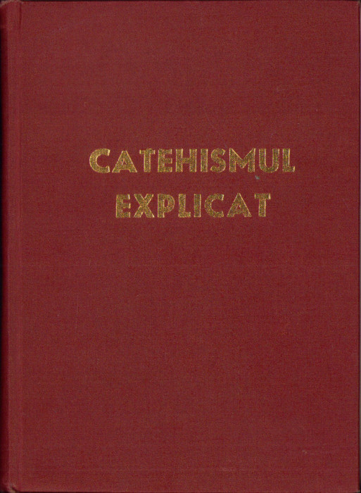 HST C2172 Catehismul explicat 1979 Arhiepiscopia romano-catolică București