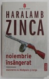 NOIEMBRIE INSANGERAT , ASASINAREA LUI MADGEARU SI IORGA de HARALAMB ZINCA , 2021