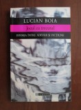 Lucian Boia - Jocul cu trecutul. Istoria intre adevar si fictiune, Humanitas