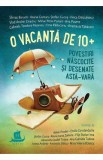 O vacanta de 10+. Povestiri nascocite si desenate asta-vara, Humanitas