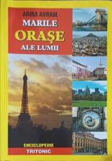 MARILE ORASE ALE LUMII: ENCICLOPEDIE-ARINA AVRAM-253376