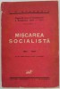 MISCAREA SOCIALISTA 1881 - 1900 de I.C. ATANASIU , PAGINI DIN ISTORIA CONTIMPORANA A ROMANIEI , 1181 -1916 , VOLUMUL I , 1932 *PREZINTA URME DE UZURA