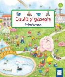 Cumpara ieftin Cauta Si Gaseste - Primavara, Susanne Gernhauser - Editura Casa
