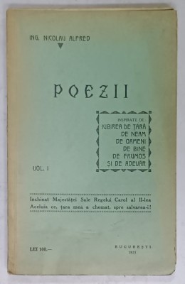 POEZII de ING. NICOLAU ALFRED , VOLUMUL I , 1931 foto