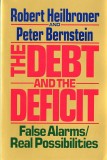 The debt and the deficit / Robert Heilbroner, Marcel Leclerc