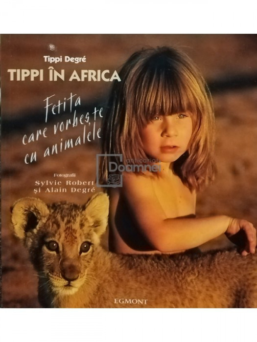 Tippi Degre - Tippi in Africa (editia 2005)