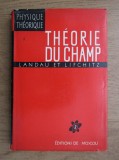 Landau / Lifchitz - Theorie du champ ( Physique theoretique, tome II )