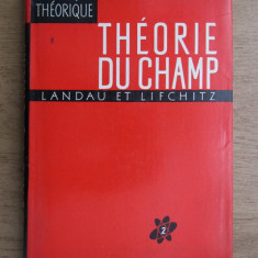 Landau / Lifchitz - Theorie du champ ( Physique theoretique, tome II )