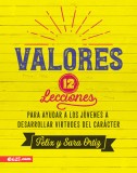Valores: 12 Lecciones Para Ayudar a Los J