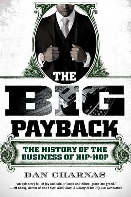 The Big Payback: The History of the Business of Hip-Hop foto