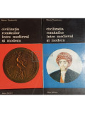 Razvan Theodorescu - Civilizatia romanilor intre medieval si modern, 2 vol. (editia 1987)