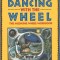 Dancing with the Wheel