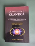Atingerea Cuantica, Supraincarcarea - Alain Herriott , 2010 / R5P3F