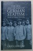 THE RISE AND DEMISE OF GERMAN STATISM , LOYALTY AND POLITICAL MEMBERSHIP by GREGG KVISTAD , 1999