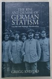 THE RISE AND DEMISE OF GERMAN STATISM , LOYALTY AND POLITICAL MEMBERSHIP by GREGG KVISTAD , 1999