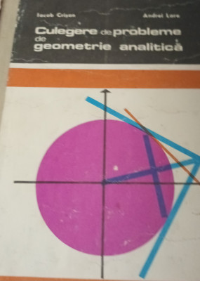 CULEGERE DE PROBLEME DE GEOMETRIE ANALITICA IACOB CRISAN ANDREI LARE foto