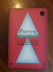 Puterea prezentului, Ghid de dezvoltare spirituala - Eckhart Tolle / R2P4S foto