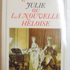 Julie ou la nouvelle Heloise / Jean-Jacques Rousseau