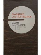 Ioan Serb - Povestile lui Fat Frumos - Basme fantastice (Editia: 1974) foto