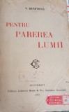 PENTRU PAREREA LUMII V DEMETRIUS 1921 PRINCEPS !