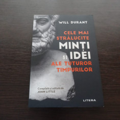 Will Durant - Cele mai stralucite minti si idei ale tuturor timpurilor