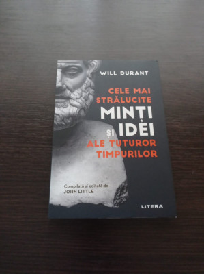 Will Durant - Cele mai stralucite minti si idei ale tuturor timpurilor foto