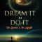 Dream It to Do It: The Science &amp; the Magic