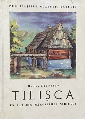 TILISCA, UN SAT DIN MARGINIMEA SIBIULUI, de BORIS ZDERCIUC 1963 foto