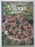 MERVEILLEUX VILLAGES DE FRANCE , texte par PAUL ALEXANDRE , 1985