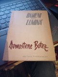Demostene Botez - Oameni &icirc;n lumină