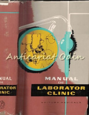 Manual De Laborator Clinic - Alteras I., Cajal N. - Tiraj: 3640 Exemplare foto