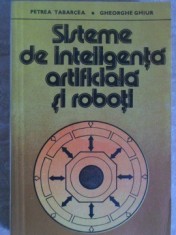 SISTEME DE INTELIGENTA ARTIFICIALA SI ROBOTI-PETREA TABARCEA, GHEORGHE GHIUR-258391