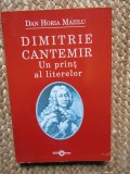 Dan Horia Mazilu - Dimitrie Cantemir. Un print al literelor