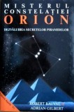 Misterul Constelatiei Orion + Codul Egiptean - Robert Bauval, Adrian Gilbert, Ezoterism, Spiritualitate, Aquila, Cartonata, Foarte Buna