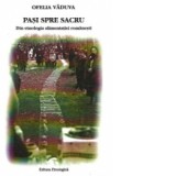 Pasi spre sacru - Din etnologia alimentatiei romanesti - Ofelia Vaduva